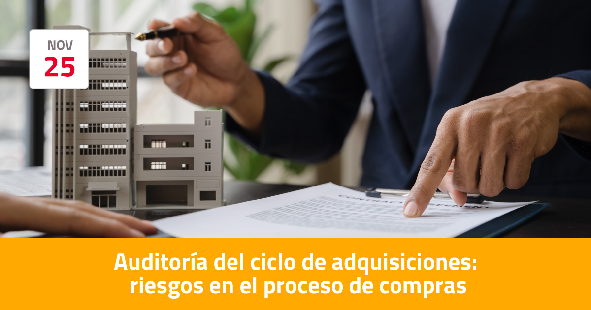 Auditoría del ciclo de adquisiciones: riesgos en el proceso de compras