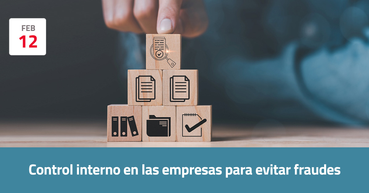 Control interno en las empresas para evitar fraudes